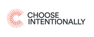 Choose Intentionally