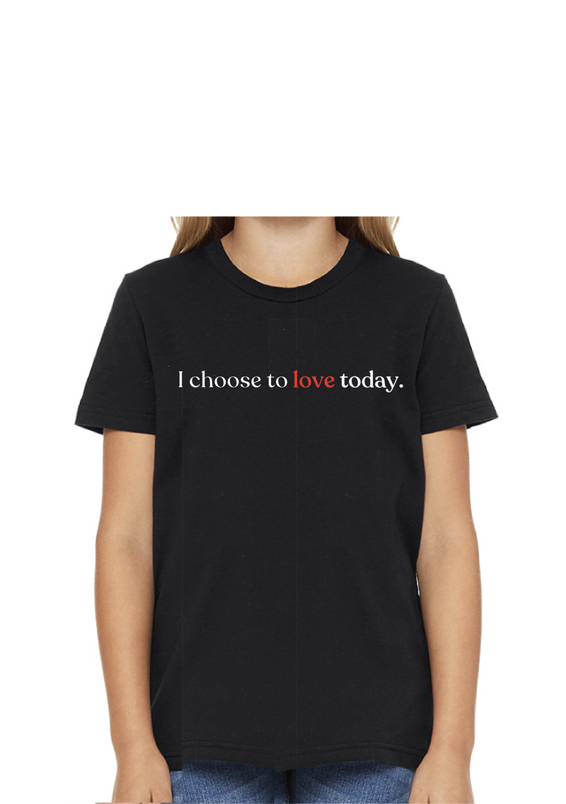 Youth Unisex "I choose to love today" T-shirt